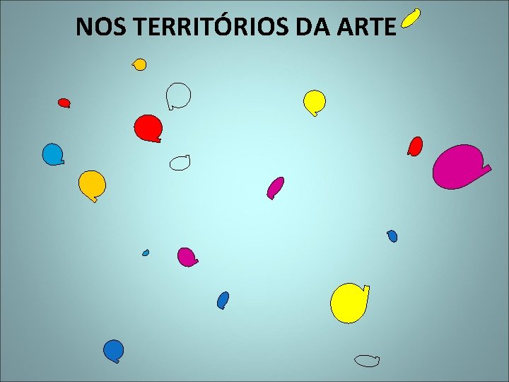 NOS TERRITÓRIOS DA ARTE 