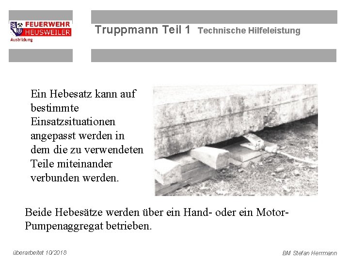 Truppmann Teil 1 Technische Hilfeleistung Ein Hebesatz kann auf bestimmte Einsatzsituationen angepasst werden in
