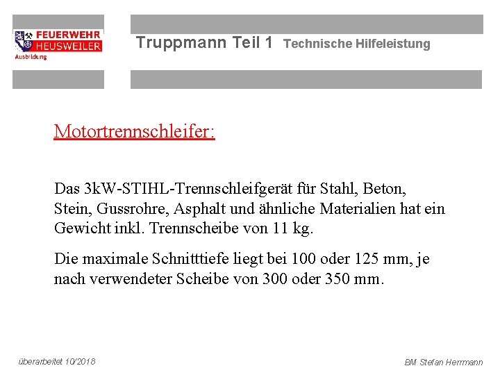 Truppmann Teil 1 Technische Hilfeleistung Motortrennschleifer: Das 3 k. W-STIHL-Trennschleifgerät für Stahl, Beton, Stein,