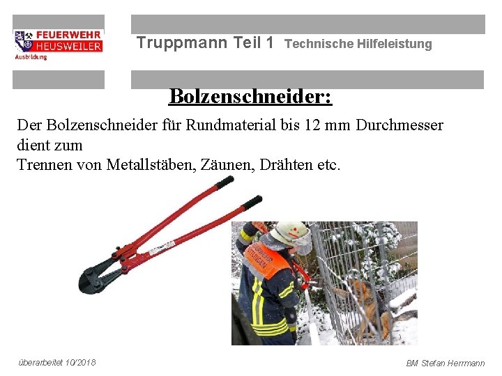 Truppmann Teil 1 Technische Hilfeleistung Bolzenschneider: Der Bolzenschneider für Rundmaterial bis 12 mm Durchmesser
