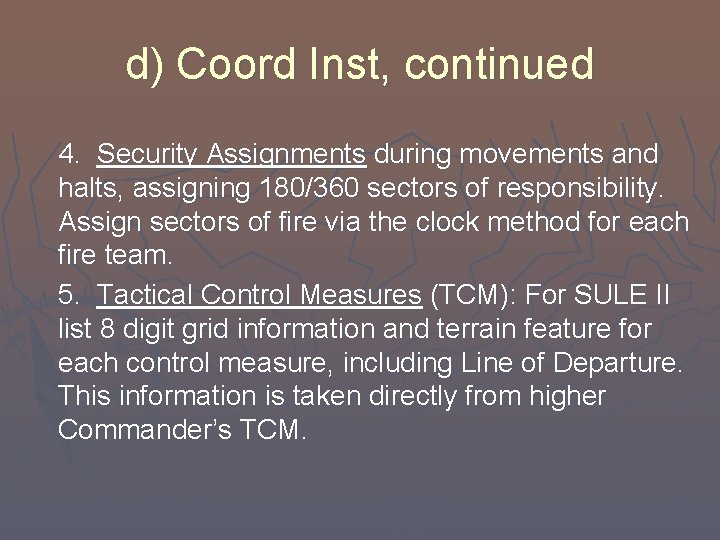 d) Coord Inst, continued 4. Security Assignments during movements and halts, assigning 180/360 sectors