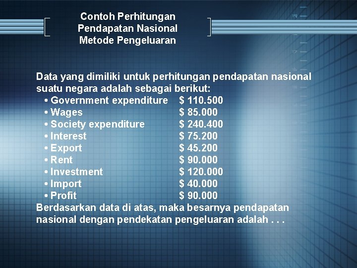 Manfaat dari perhitungan pendapatan nasional adalah