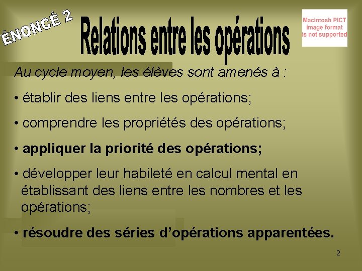 Au cycle moyen, les élèves sont amenés à : • établir des liens entre