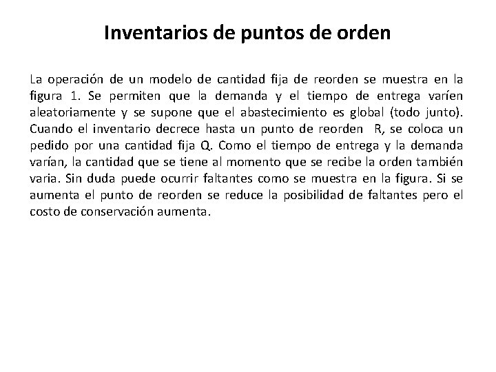 Inventarios de puntos de orden La operación de un modelo de cantidad fija de