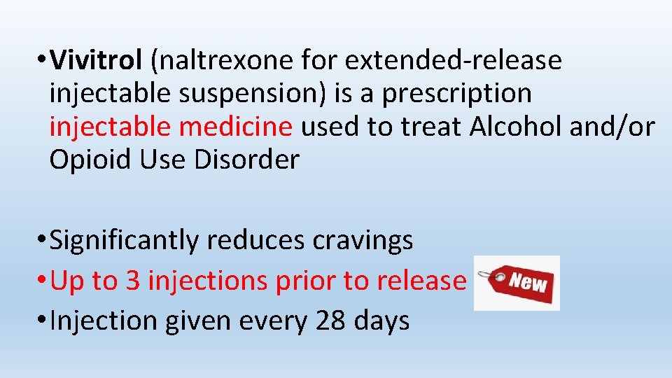  • Vivitrol (naltrexone for extended-release injectable suspension) is a prescription injectable medicine used