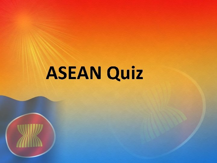 ASEAN Quiz 