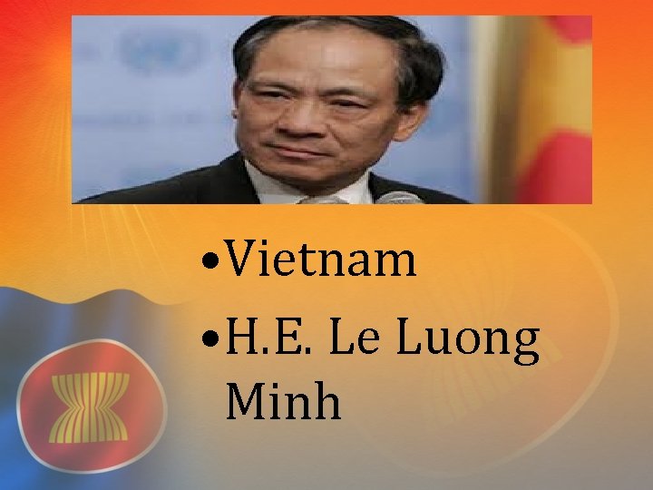  • Vietnam • H. E. Le Luong Minh 