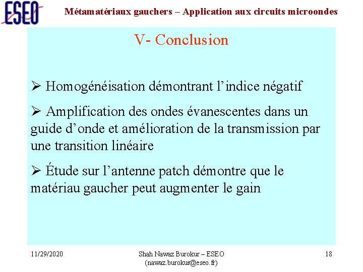 Métamatériaux gauchers – Application aux circuits microondes V- Conclusion Ø Homogénéisation démontrant l’indice négatif
