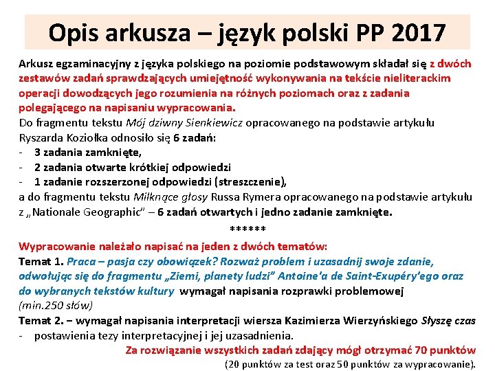 Opis arkusza – język polski PP 2017 Arkusz egzaminacyjny z języka polskiego na poziomie