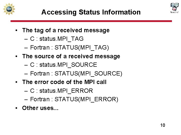 Accessing Status Information • The tag of a received message – C : status.
