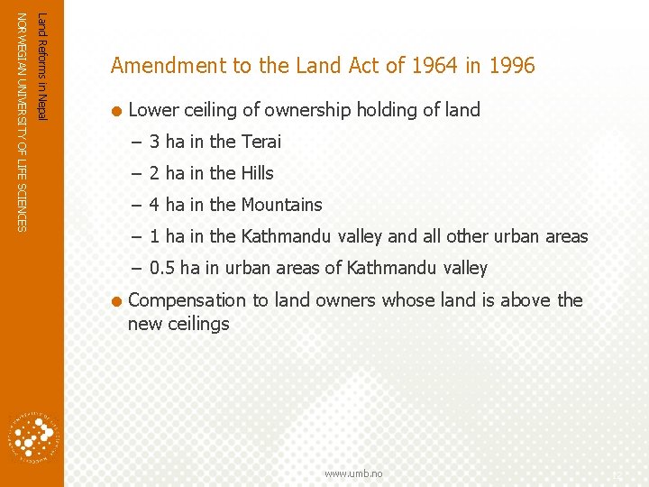 Land Reforms in Nepal NORWEGIAN UNIVERSITY OF LIFE SCIENCES Amendment to the Land Act Land Reforms in Nepal NORWEGIAN UNIVERSITY OF LIFE SCIENCES Amendment to the Land Act
