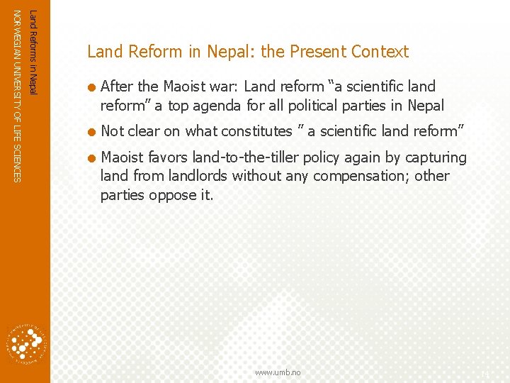 Land Reforms in Nepal NORWEGIAN UNIVERSITY OF LIFE SCIENCES Land Reform in Nepal: the Land Reforms in Nepal NORWEGIAN UNIVERSITY OF LIFE SCIENCES Land Reform in Nepal: the