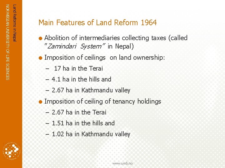 Land Reforms in Nepal NORWEGIAN UNIVERSITY OF LIFE SCIENCES Main Features of Land Reform Land Reforms in Nepal NORWEGIAN UNIVERSITY OF LIFE SCIENCES Main Features of Land Reform