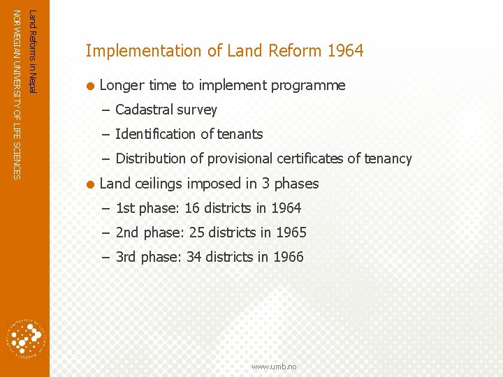 Land Reforms in Nepal NORWEGIAN UNIVERSITY OF LIFE SCIENCES Implementation of Land Reform 1964 Land Reforms in Nepal NORWEGIAN UNIVERSITY OF LIFE SCIENCES Implementation of Land Reform 1964