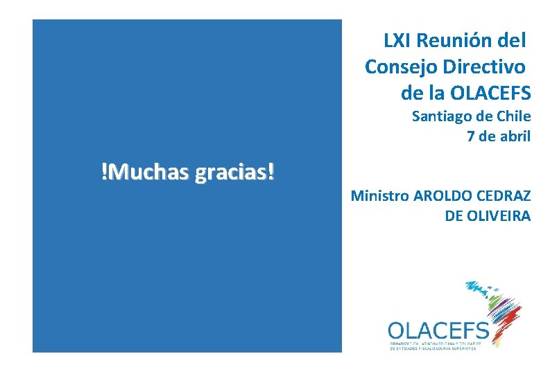 LXI Reunión del Consejo Directivo de la OLACEFS Santiago de Chile 7 de abril