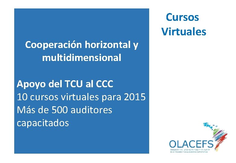 Cooperación horizontal y multidimensional Apoyo del TCU al CCC 10 cursos virtuales para 2015