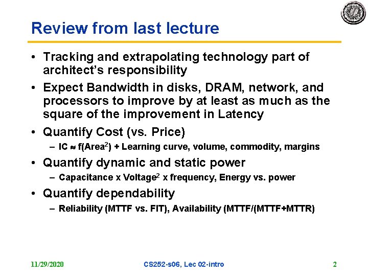 Review from last lecture • Tracking and extrapolating technology part of architect’s responsibility •