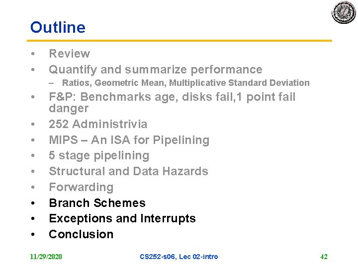 Outline • • Review Quantify and summarize performance – Ratios, Geometric Mean, Multiplicative Standard