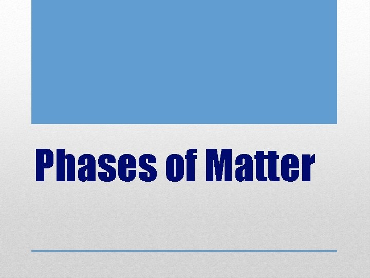 Phases of Matter 