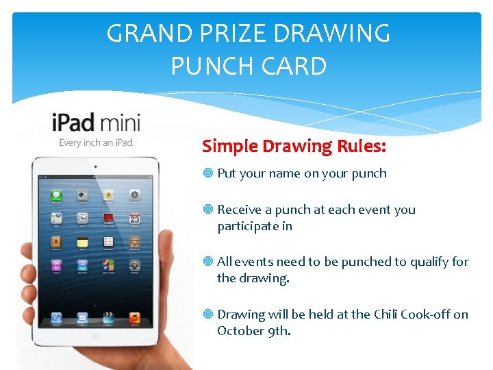 GRAND PRIZE DRAWING PUNCH CARD Simple Drawing Rules: Put your name on your punch