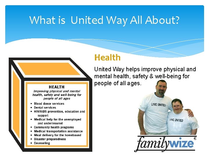 What is United Way All About? Health United Way helps improve physical and mental