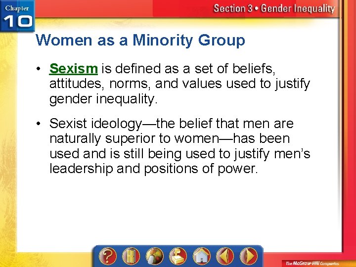 Women as a Minority Group • Sexism is defined as a set of beliefs,