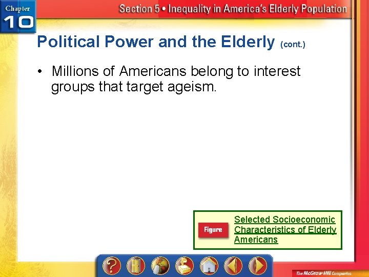 Political Power and the Elderly (cont. ) • Millions of Americans belong to interest