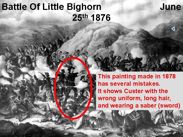 Battle Of Little Bighorn 25 th 1876 June This painting made in 1878 has