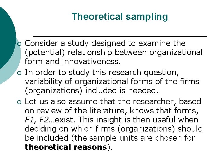 Theoretical sampling ¡ ¡ ¡ Consider a study designed to examine the (potential) relationship
