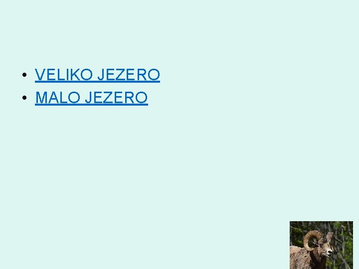  • VELIKO JEZERO • MALO JEZERO 