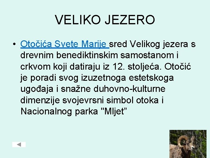 VELIKO JEZERO • Otočića Svete Marije sred Velikog jezera s drevnim benediktinskim samostanom i
