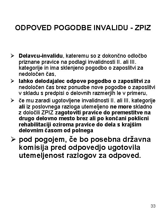 ODPOVED POGODBE INVALIDU - ZPIZ Ø Delavcu-invalidu, kateremu so z dokončno odločbo priznane pravice