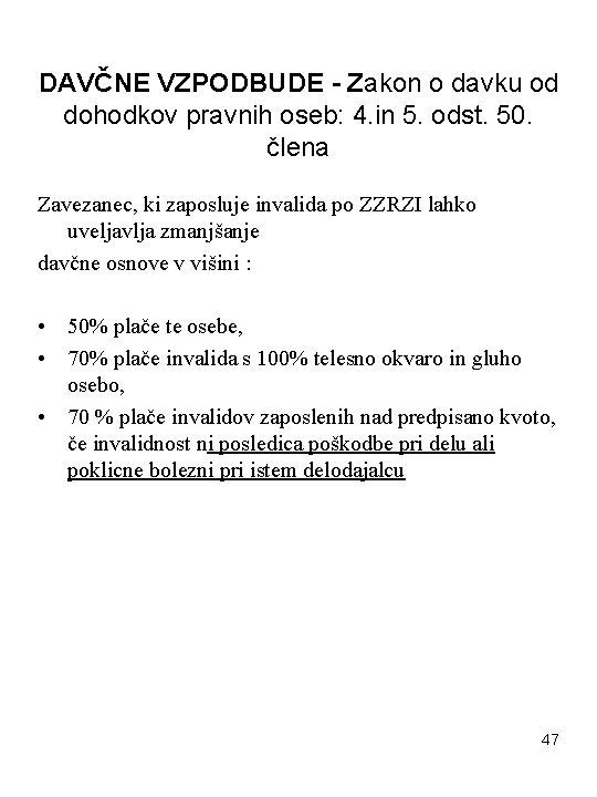 DAVČNE VZPODBUDE - Zakon o davku od dohodkov pravnih oseb: 4. in 5. odst.