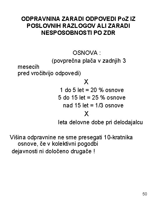 ODPRAVNINA ZARADI ODPOVEDI Po. Z IZ POSLOVNIH RAZLOGOV ALI ZARADI NESPOSOBNOSTI PO ZDR OSNOVA