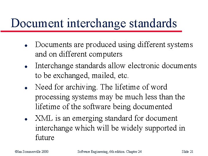 Document interchange standards l l Documents are produced using different systems and on different