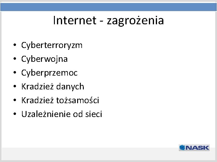 Internet - zagrożenia Tytuł prezentacji • Podtytuł Cyberterroryzm • Cyberwojna • Cyberprzemoc • Kradzież