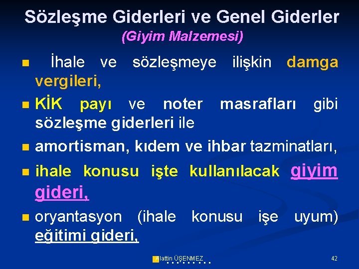 Sözleşme Giderleri ve Genel Giderler (Giyim Malzemesi) n İhale ve sözleşmeye ilişkin damga vergileri,