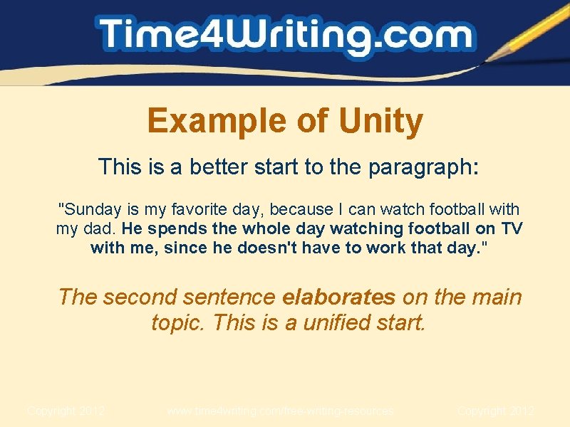 Example of Unity This is a better start to the paragraph: "Sunday is my