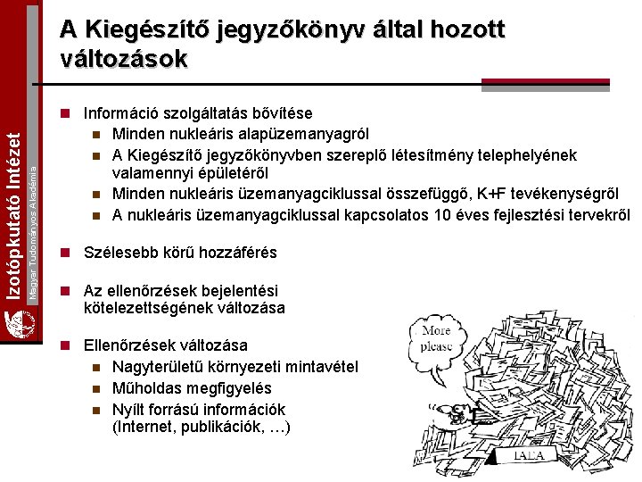 A Kiegészítő jegyzőkönyv által hozott változások n n Magyar Tudományos Akadémia Izotópkutató Intézet n