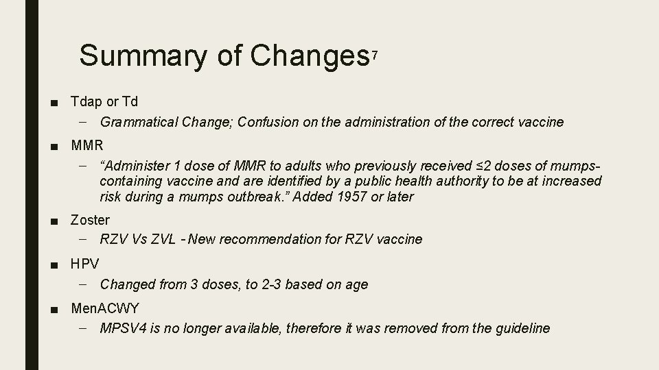 Summary of Changes 7 ■ Tdap or Td – Grammatical Change; Confusion on the