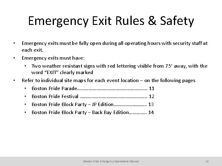 Emergency Exit Rules & Safety • • • Emergency exits must be fully open