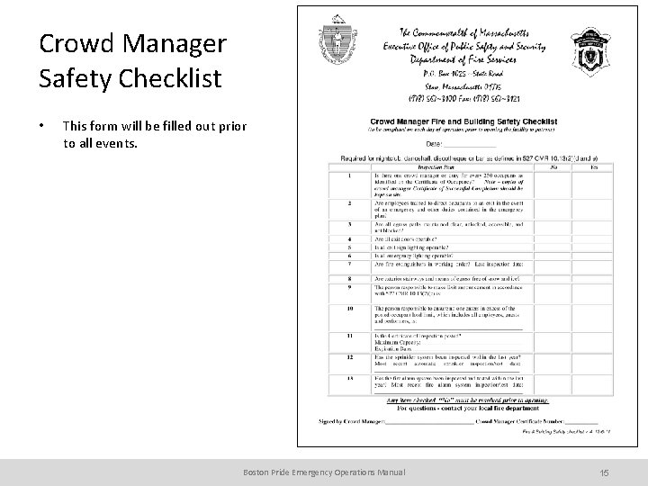 Crowd Manager Safety Checklist • This form will be filled out prior to all
