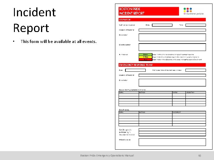 Incident Report • This form will be available at all events. Boston Pride Emergency