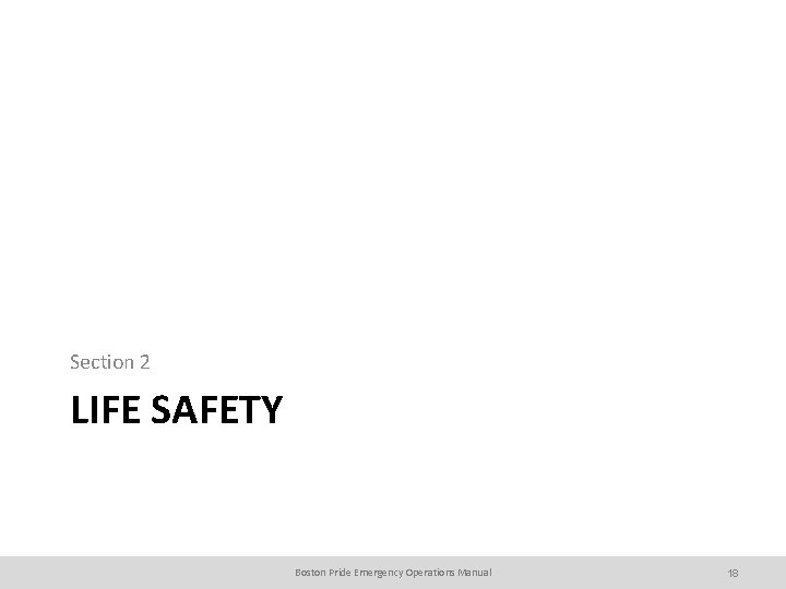 Section 2 LIFE SAFETY Boston Pride Emergency Operations Manual 18 
