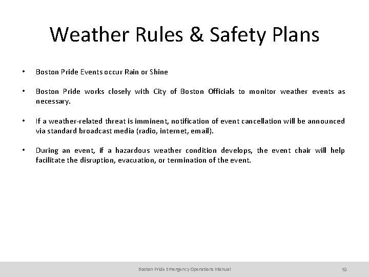 Weather Rules & Safety Plans • Boston Pride Events occur Rain or Shine •