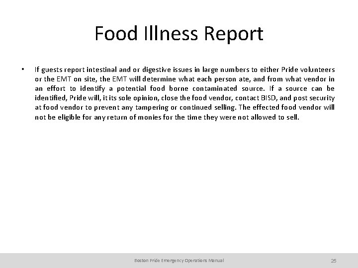 Food Illness Report • If guests report intestinal and or digestive issues in large