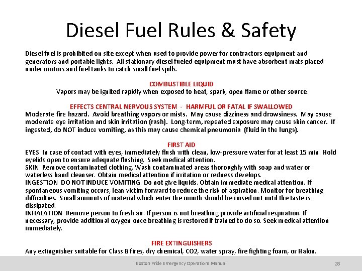 Diesel Fuel Rules & Safety Diesel fuel is prohibited on site except when used