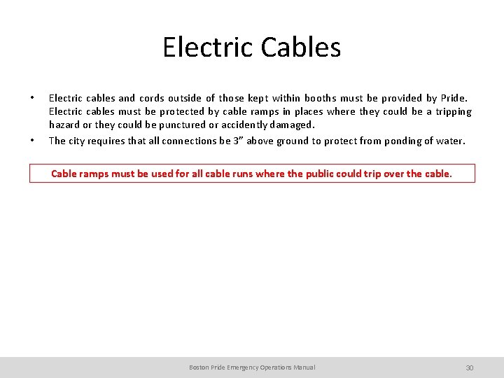 Electric Cables • • Electric cables and cords outside of those kept within booths