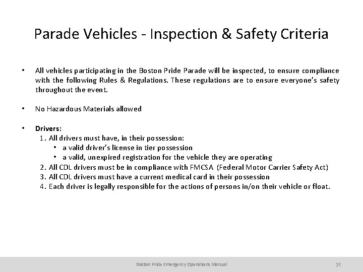 Parade Vehicles - Inspection & Safety Criteria • All vehicles participating in the Boston