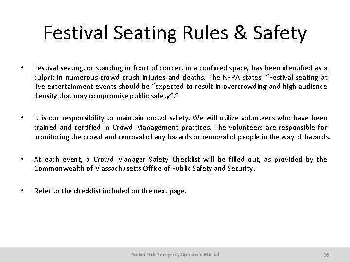 Festival Seating Rules & Safety • Festival seating, or standing in front of concert